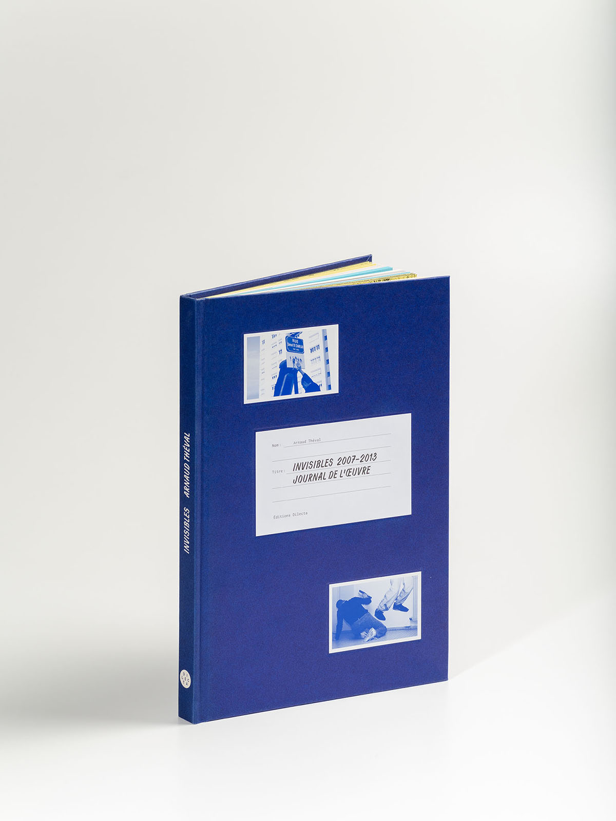 Arnaud Théval Invisibles 2007-2013, journal de l’œuvre (2014), Éditions Dilecta. © Christophe Pit.