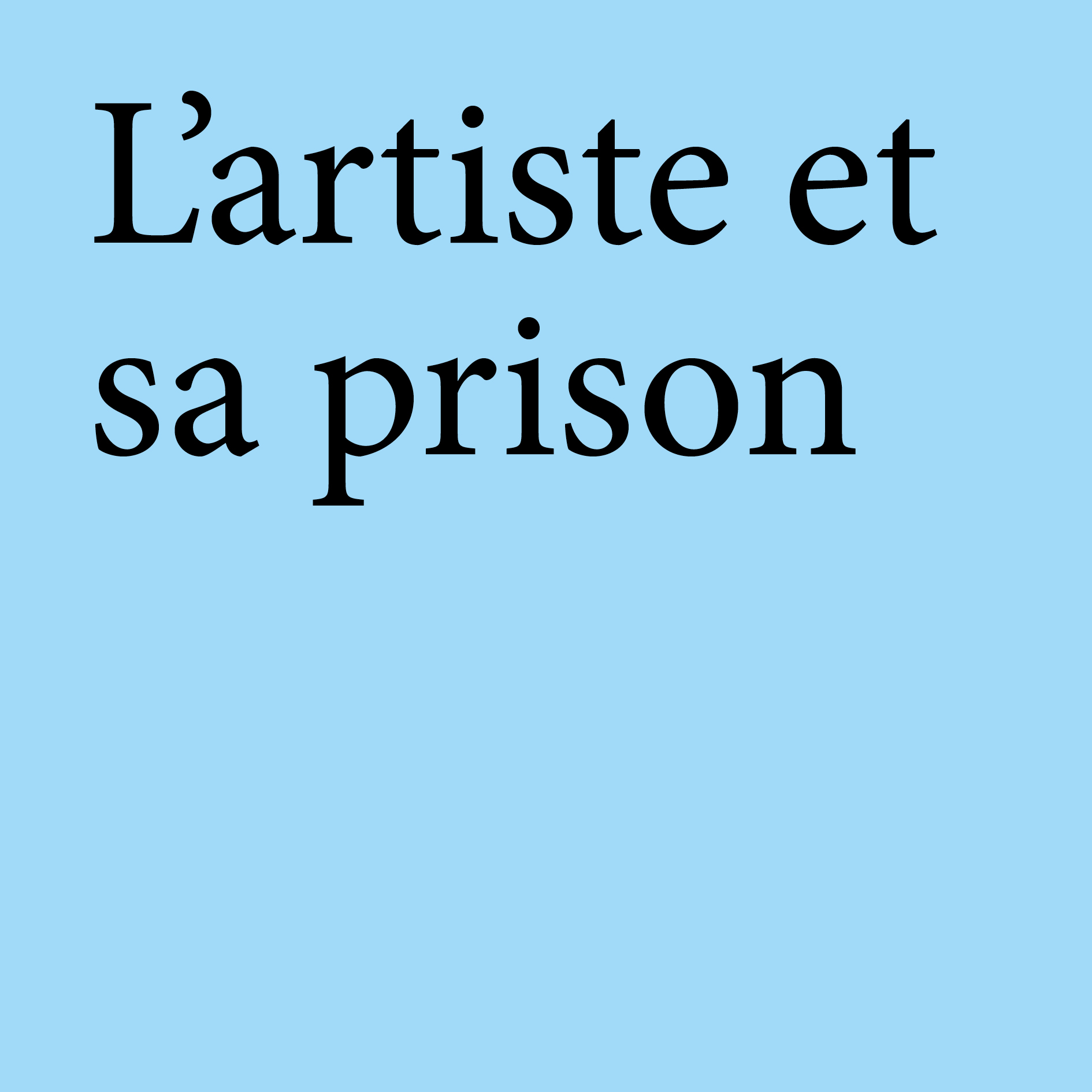 Arnaud Theval L'artiste et sa prison (2020) revue Expérimentations splendides