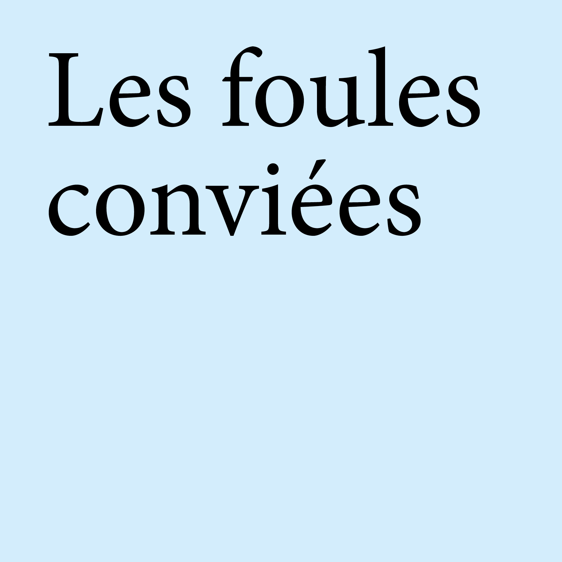 Theval Brie Rambourg, Les foules conviées (2018) colloque nationale à l'Énap, Agen.