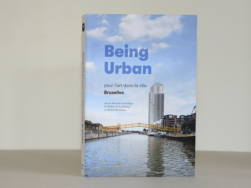 Being Urban, pour l'art dans la ville (2016) coédition ISELP / CFC-Éditions