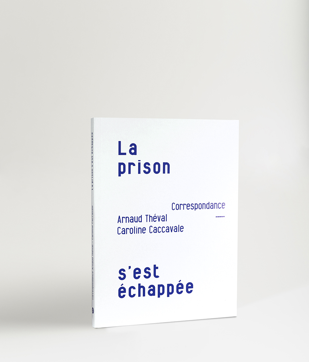 La prison s'est échappée (2023) éditions Dilecta, Paris.