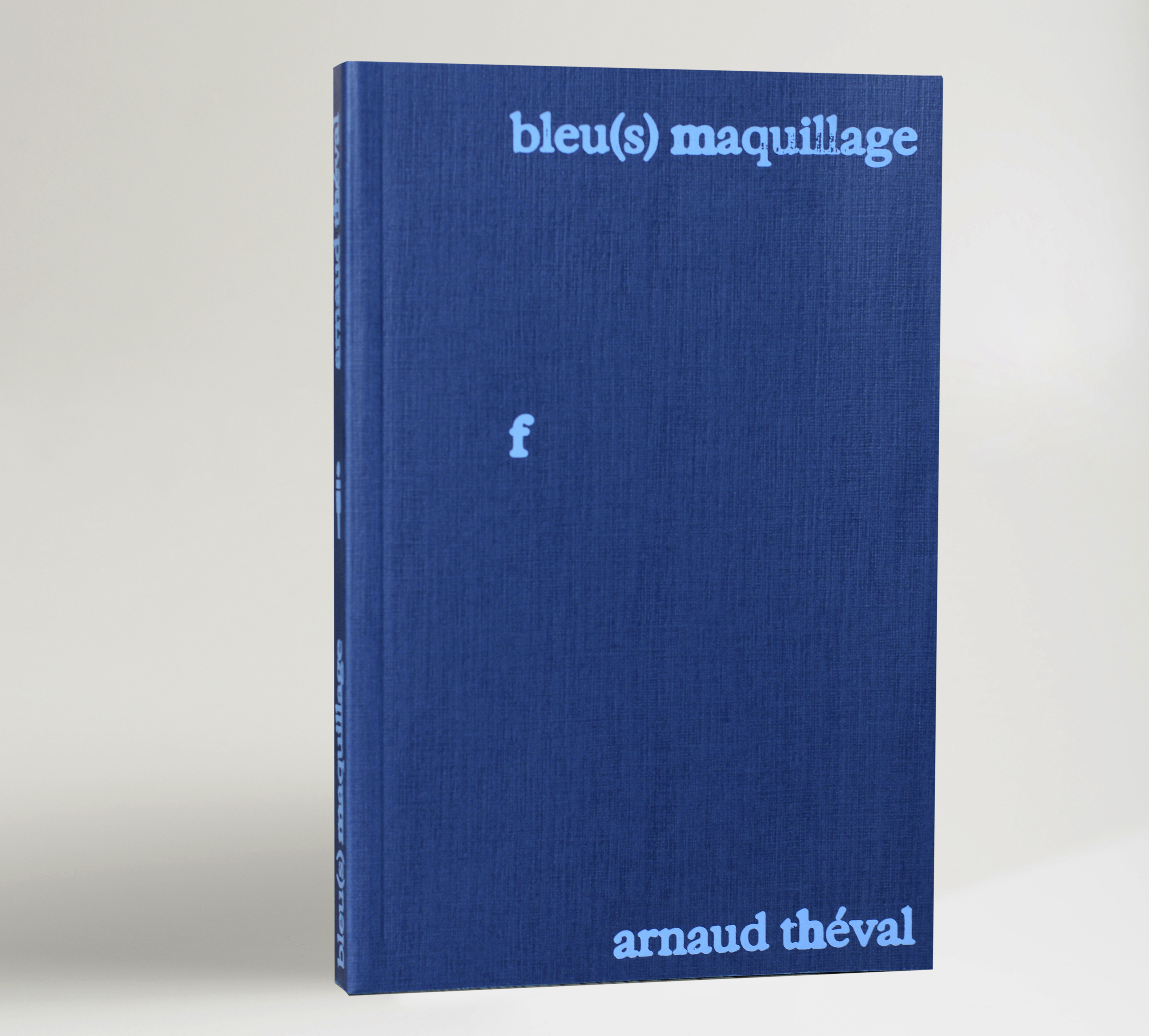 Arnaud Théval Bleu(s) maquillage (2024) questions de genres en prison. Éditions in.édition, Paris.