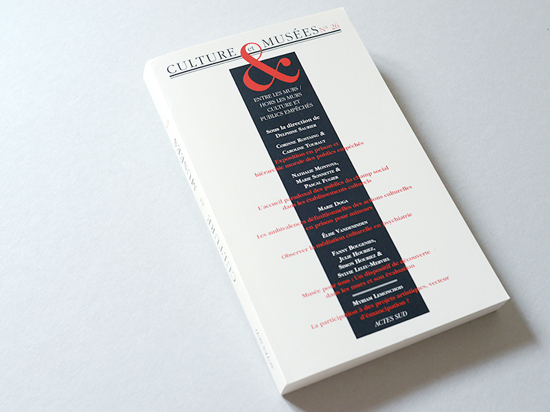 "Entre les murs/hors les murs, culture et publics empêchés" (2015) Édition Actes Sud