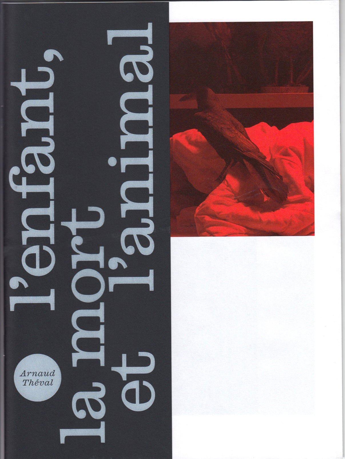 Arnaud Théval "L'enfant, la mort et l'animal" (2020).
